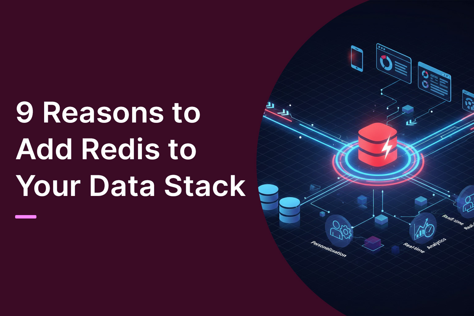 9 Reasons to Add Redis to Your Data Stack