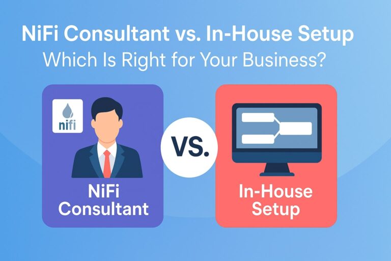 NiFi Consultant vs. In-House Setup: Which Is Right for Your Business?