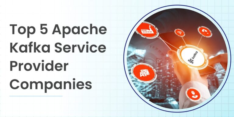 Top 5 Apache Kafka Service Provider Companies