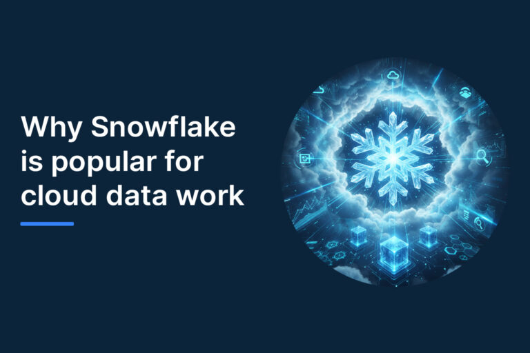 Why Snowflake is Popular for Cloud Data Work