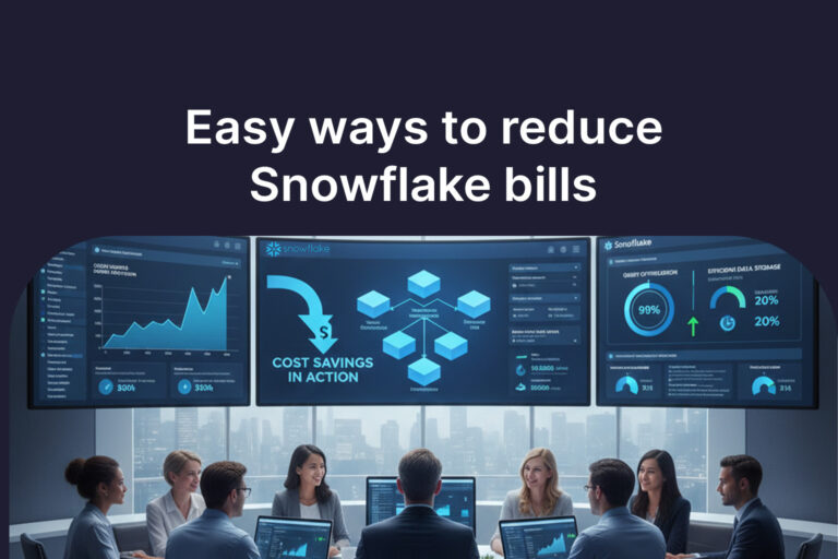 Easy Ways to Reduce Snowflake Bills
