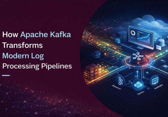 How Apache Kafka Transforms Modern Log Processing Pipelines
